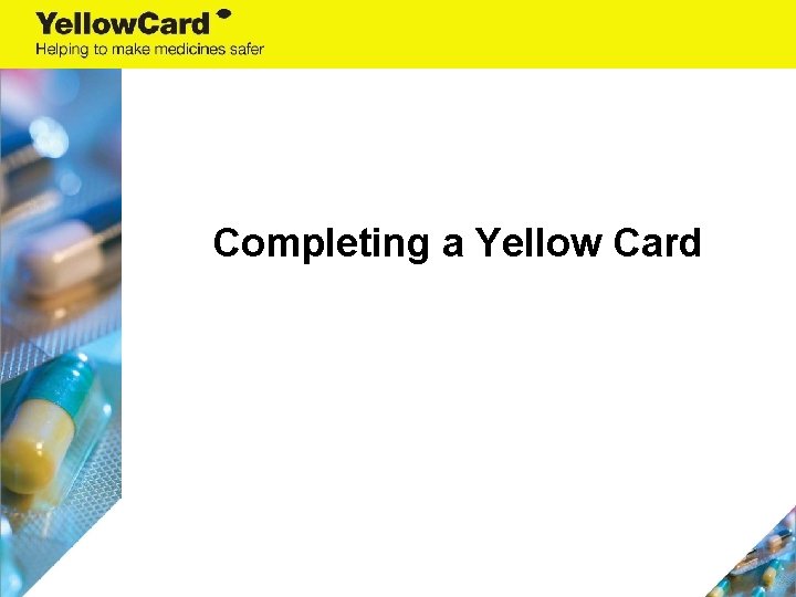 Completing a Yellow Card 