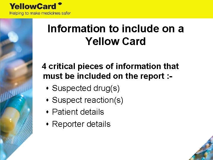 Information to include on a Yellow Card 4 critical pieces of information that must
