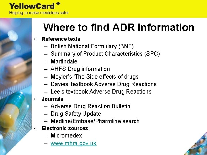 Where to find ADR information • Reference texts – – – – • British