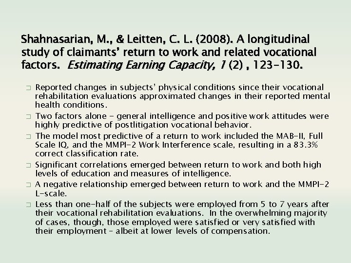 Shahnasarian, M. , & Leitten, C. L. (2008). A longitudinal study of claimants’ return