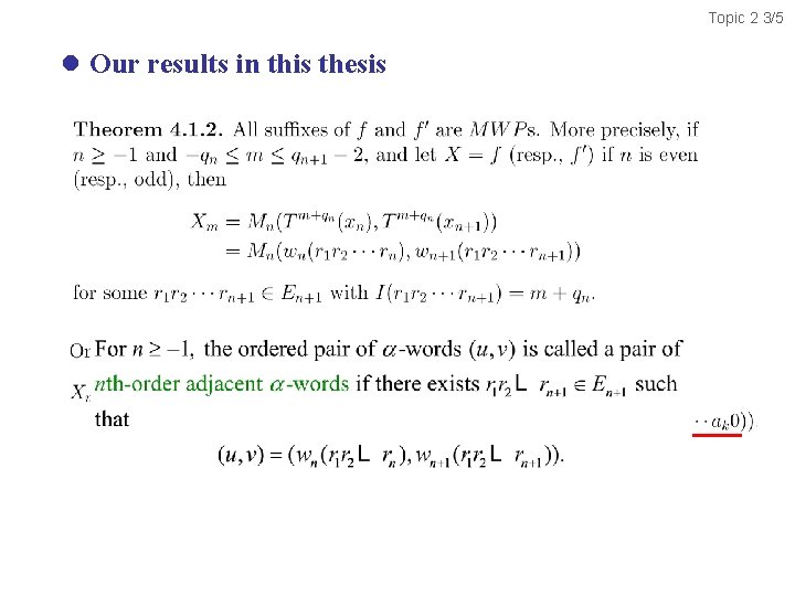 Topic 2 3/5 l Our results in this thesis 