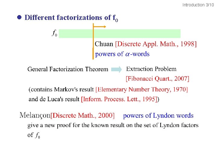 Introduction 3/10 l Different factorizations of f 0 