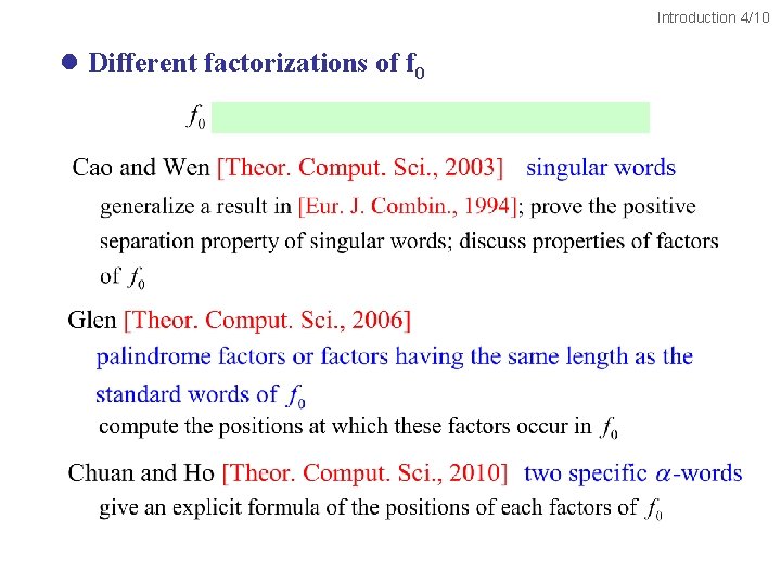 Introduction 4/10 l Different factorizations of f 0 