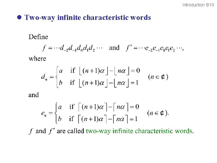 Introduction 5/10 l Two-way infinite characteristic words 