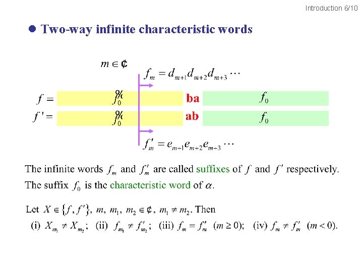 Introduction 6/10 l Two-way infinite characteristic words 