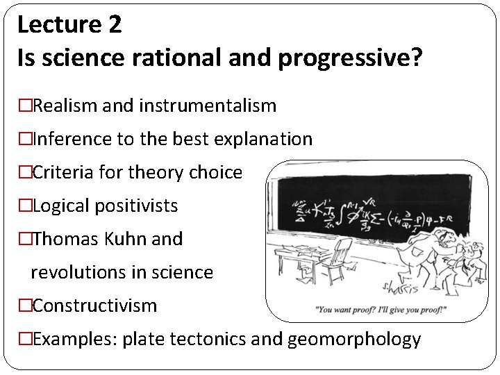 Lecture 2 Is science rational and progressive? �Realism and instrumentalism �Inference to the best Lecture 2 Is science rational and progressive? �Realism and instrumentalism �Inference to the best