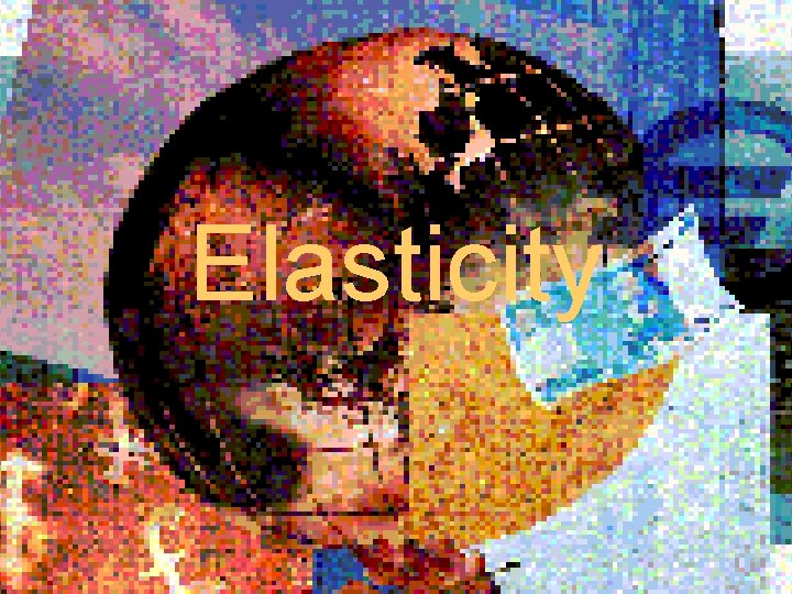 Elasticity 