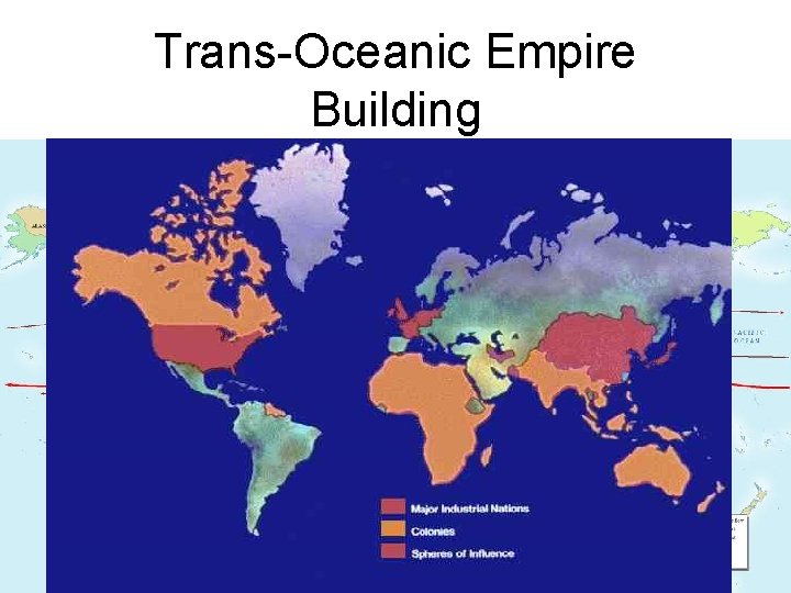 Trans-Oceanic Empire Building 