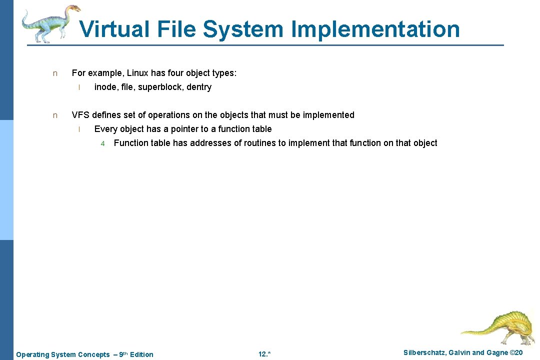 Virtual File System Implementation n For example, Linux has four object types: l n Virtual File System Implementation n For example, Linux has four object types: l n
