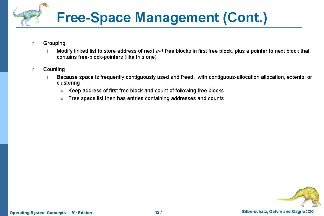 Free-Space Management (Cont. ) n Grouping l Modify linked list to store address of Free-Space Management (Cont. ) n Grouping l Modify linked list to store address of