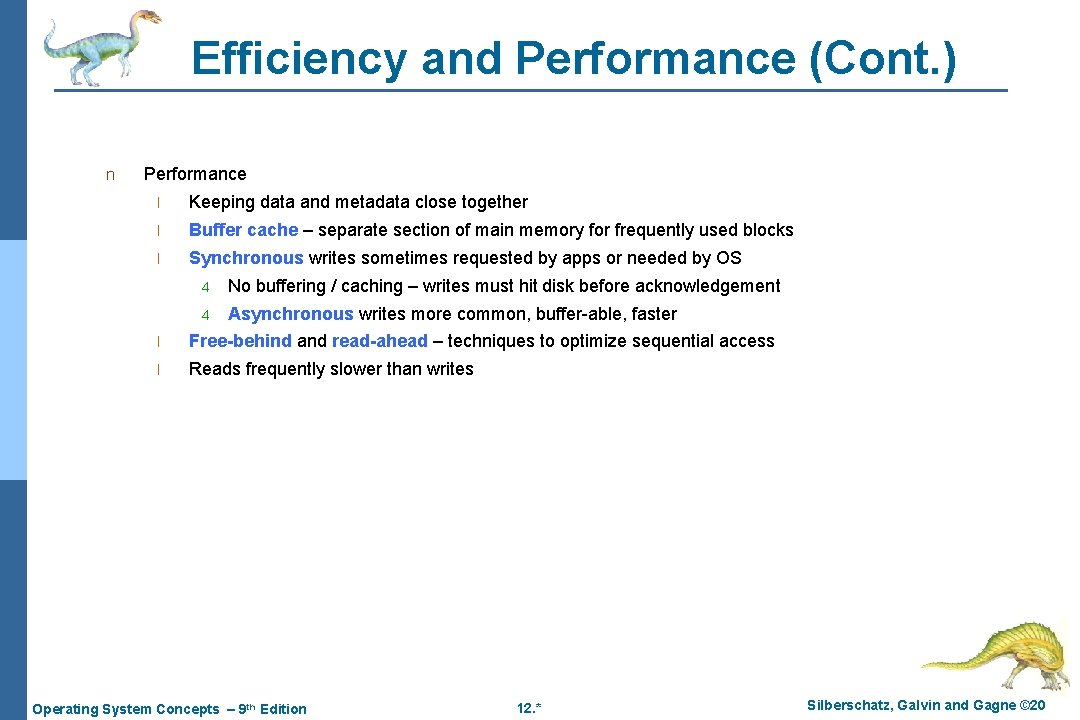 Efficiency and Performance (Cont. ) n Performance l Keeping data and metadata close together Efficiency and Performance (Cont. ) n Performance l Keeping data and metadata close together