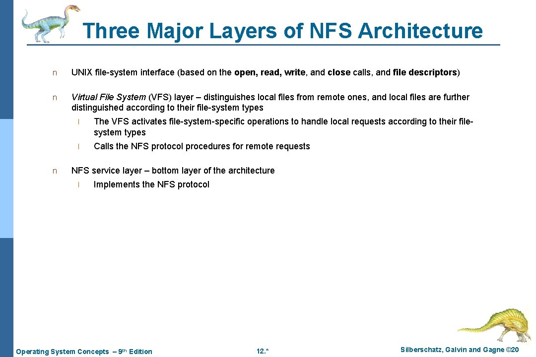 Three Major Layers of NFS Architecture n UNIX file-system interface (based on the open, Three Major Layers of NFS Architecture n UNIX file-system interface (based on the open,