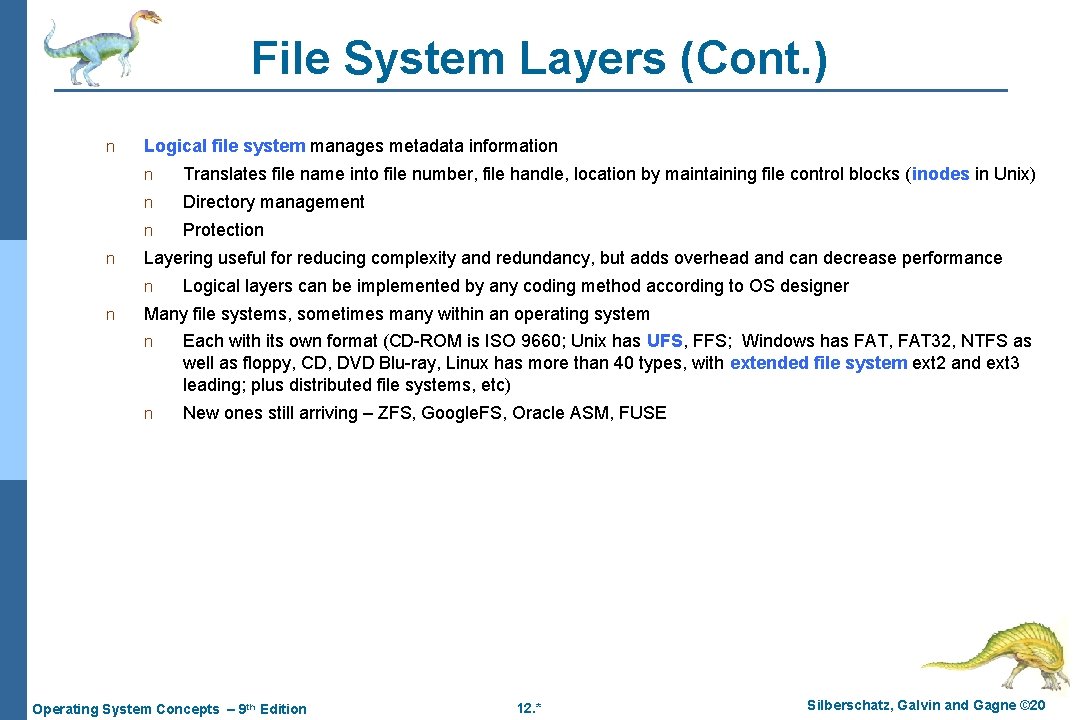 File System Layers (Cont. ) n n Logical file system manages metadata information n File System Layers (Cont. ) n n Logical file system manages metadata information n