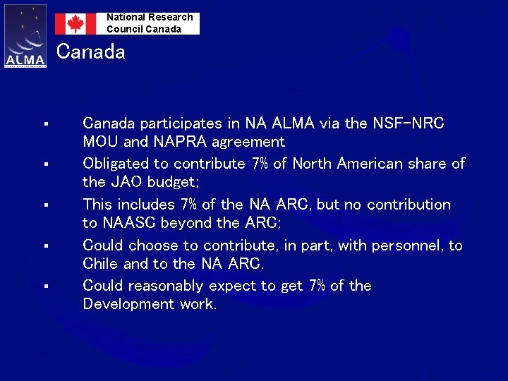 National Research Council Canada § § § Canada participates in NA ALMA via the