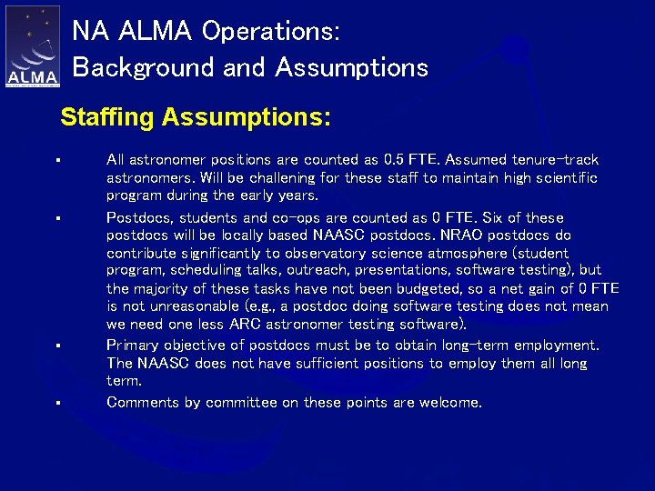 NA ALMA Operations: Background and Assumptions Staffing Assumptions: § § All astronomer positions are