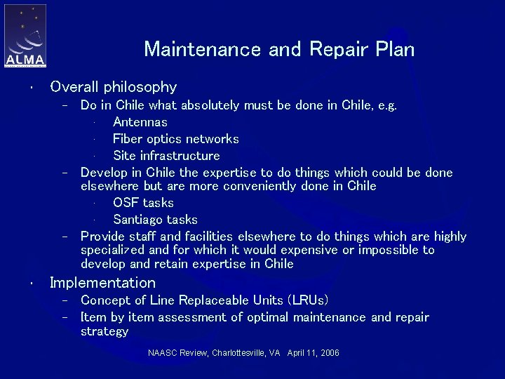 Maintenance and Repair Plan • Overall philosophy – – – • Do in Chile