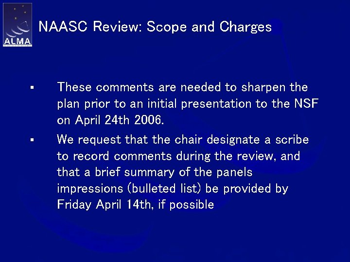 NAASC Review: Scope and Charges § § These comments are needed to sharpen the