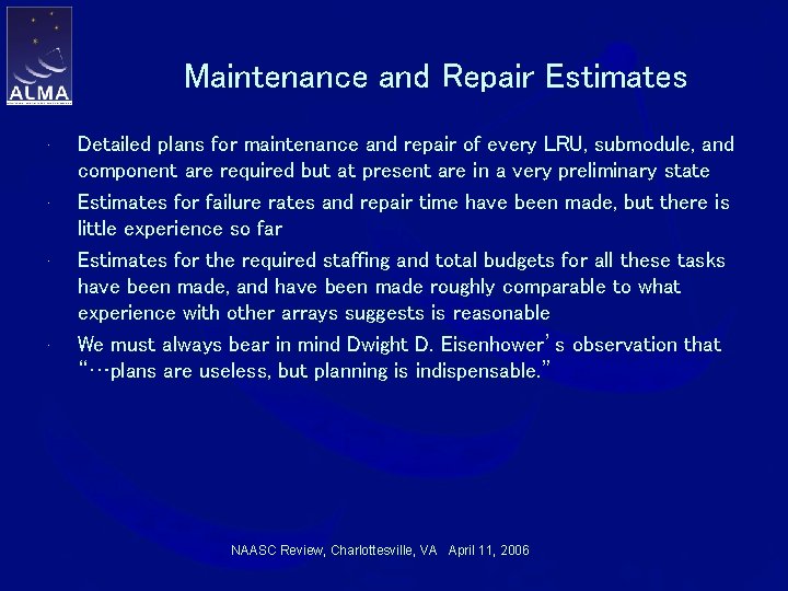 Maintenance and Repair Estimates • • Detailed plans for maintenance and repair of every