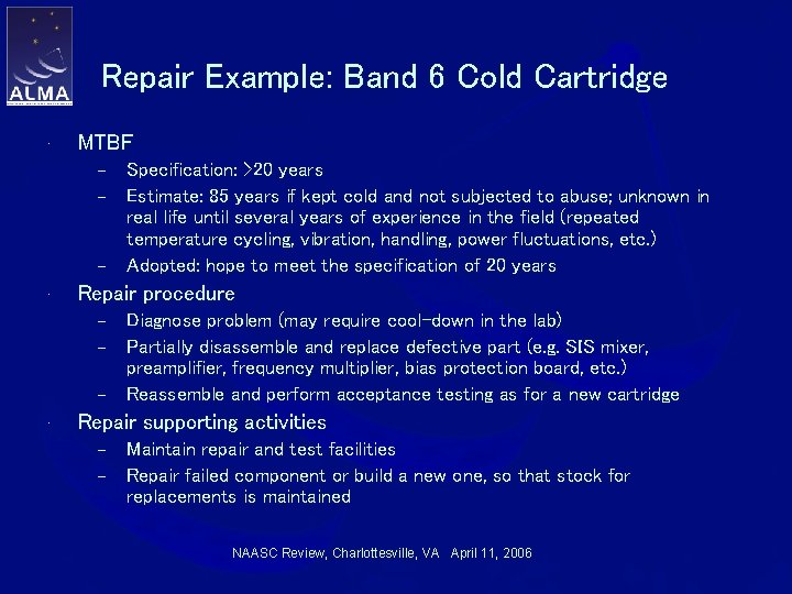 Repair Example: Band 6 Cold Cartridge • MTBF – – – • Repair procedure