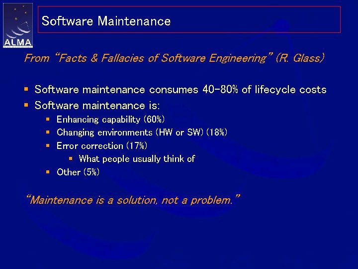 Software Maintenance From “Facts & Fallacies of Software Engineering” (R. Glass) § Software maintenance