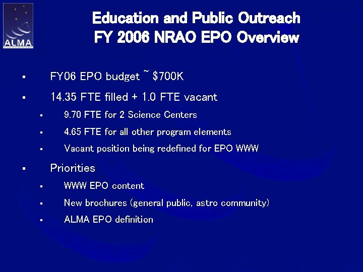 Education and Public Outreach FY 2006 NRAO EPO Overview § FY 06 EPO budget