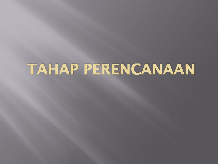 TAHAP PERENCANAAN 