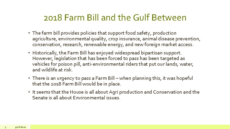 2018 Farm Bill and the Gulf Between • The farm bill provides policies that