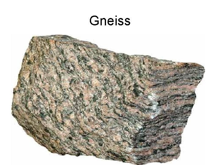 Gneiss 
