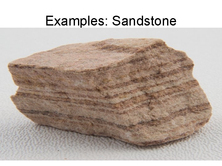 Examples: Sandstone 