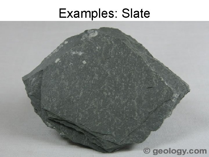 Examples: Slate 