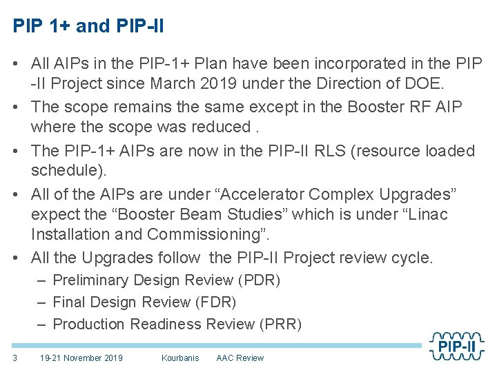 PIP 1+ and PIP-II • All AIPs in the PIP-1+ Plan have been incorporated