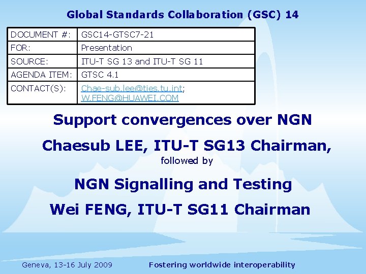 Global Standards Collaboration (GSC) 14 DOCUMENT #: GSC 14 -GTSC 7 -21 FOR: Presentation