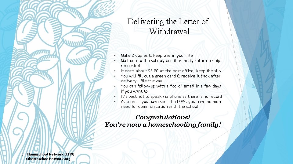 Delivering the Letter of Withdrawal • • Make 2 copies & keep one in