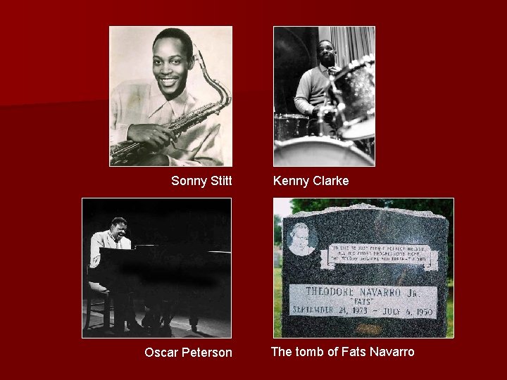 Sonny Stitt Oscar Peterson Kenny Clarke The tomb of Fats Navarro 