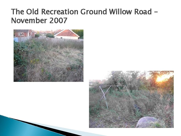 The Old Recreation Ground Willow Road – November 2007 