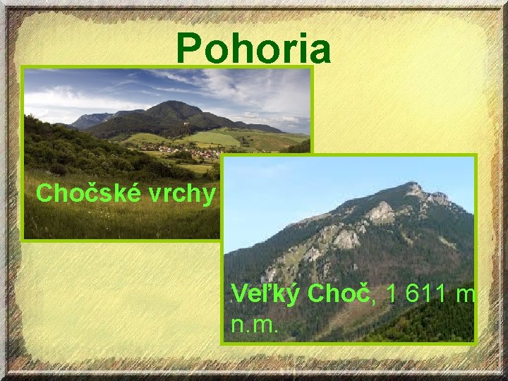 Pohoria Chočské vrchy Veľký Choč, 1 611 m n. m. 