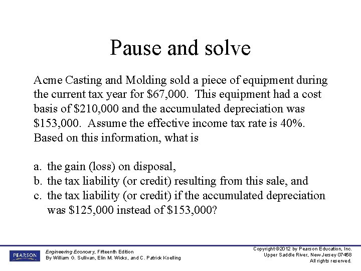 Pause and solve Acme Casting and Molding sold a piece of equipment during the