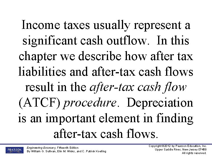 Income taxes usually represent a significant cash outflow. In this chapter we describe how