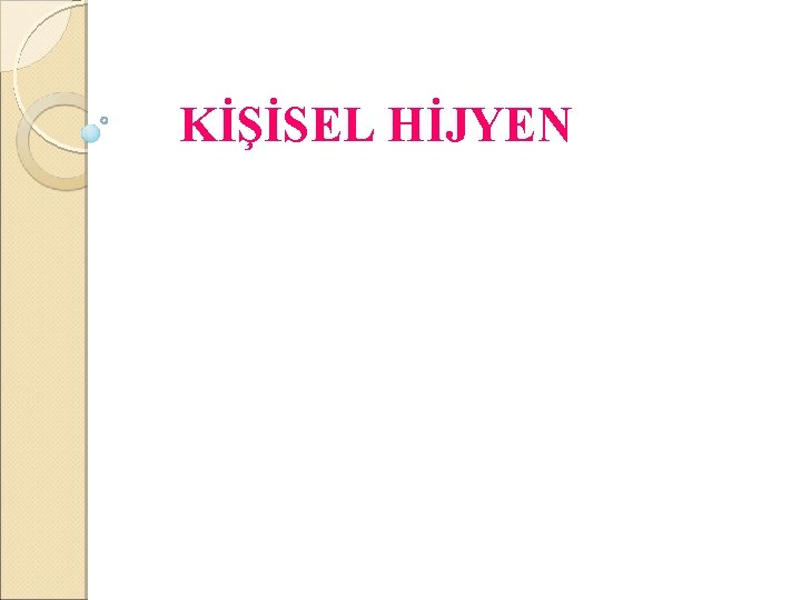 KİŞİSEL HİJYEN 