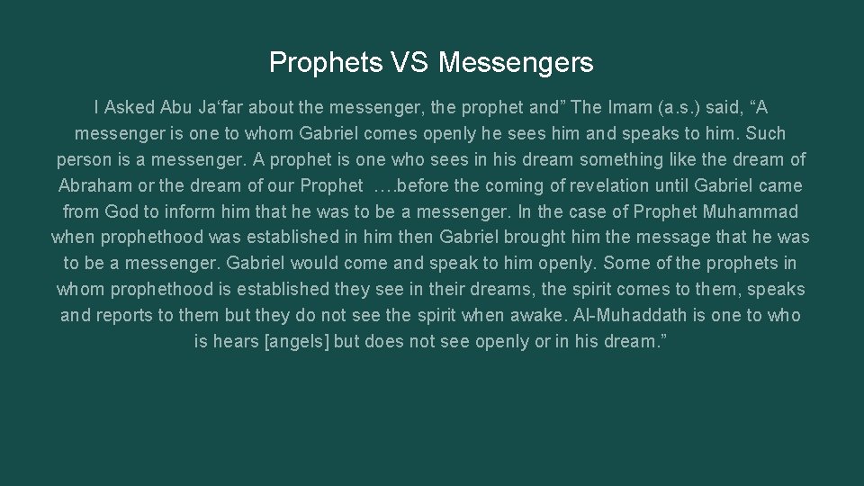Prophets VS Messengers I Asked Abu Ja‘far about the messenger, the prophet and” The