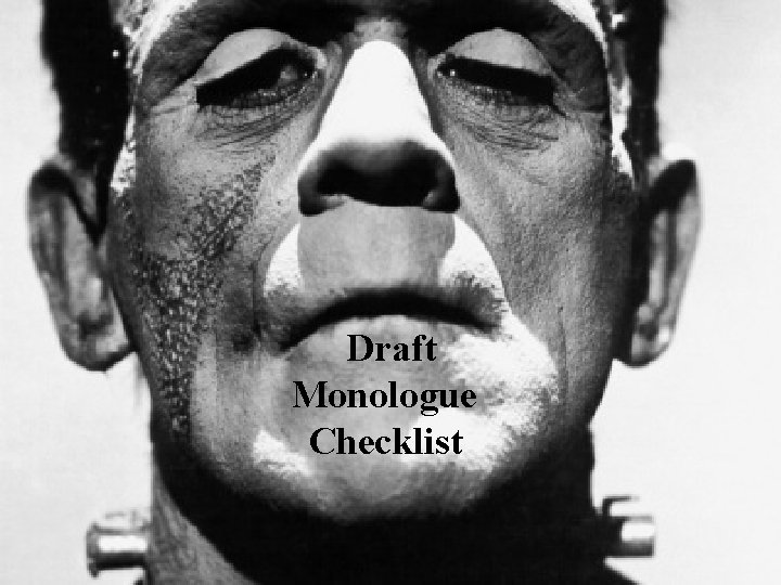 Draft Monologue Checklist 