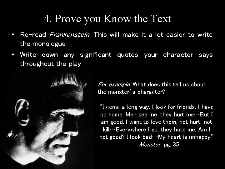 4. Prove you Know the Text • Re-read Frankenstein. This will make it a