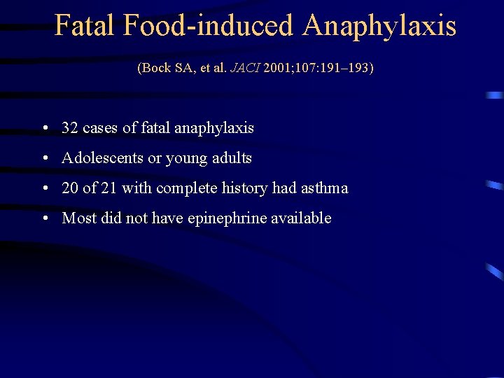 Fatal Food-induced Anaphylaxis (Bock SA, et al. JACI 2001; 107: 191– 193) • 32