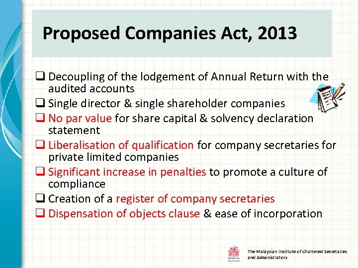 Proposed Companies Act, 2013 q Decoupling of the lodgement of Annual Return with the