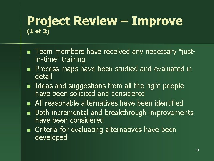 Project Review – Improve (1 of 2) n n n Team members have received