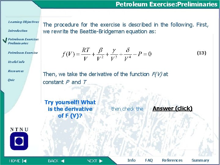 Petroleum Exercise: Preliminaries Learning Objectives Introduction The procedure for the exercise is described in