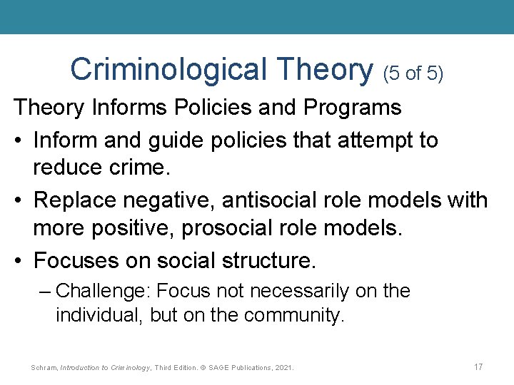 Criminological Theory (5 of 5) Theory Informs Policies and Programs • Inform and guide
