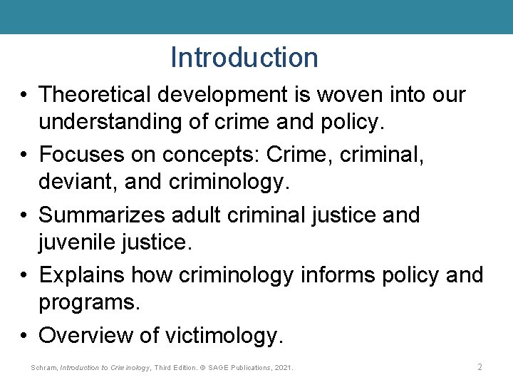 Introduction • Theoretical development is woven into our understanding of crime and policy. •