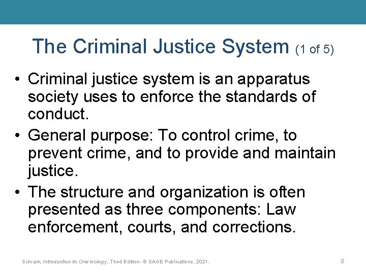 The Criminal Justice System (1 of 5) • Criminal justice system is an apparatus