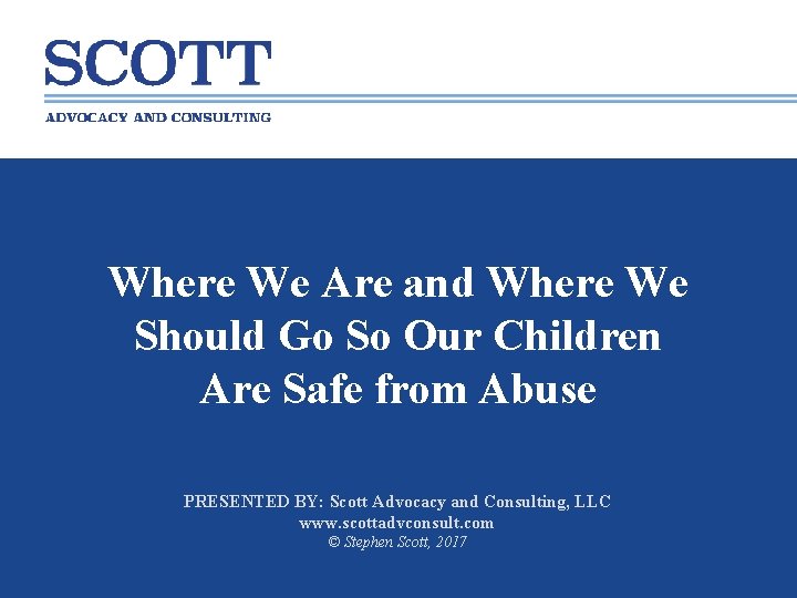 Where We Are and Where We Should Go So Our Children Are Safe from